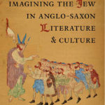 The Jew in Anglo-Saxon Literature