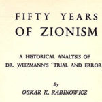 Oskar K Rabinowicz “Fifty Years of Zionism”