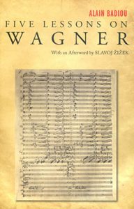 Wagner by Alain Badiou. Slavoj Zizek Wagner, Anti-Semitism