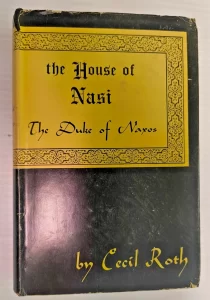 The House of Nasi The Duke of Naxos By Cecil Roth