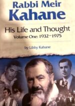 Rabbi Meir Kahane: His Life and Thought
