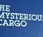 The Mysterious Cargo. Galila Ben-Uri