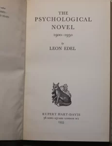 The Psychological Novel 1900-1950 Signed by Leon Edel London 1955